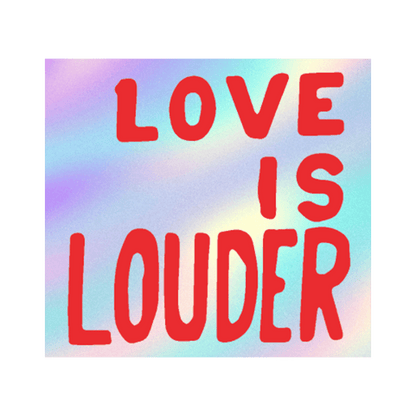 Love Is Louder by Sam Durant - Die-Cut Sticker (Back to School)